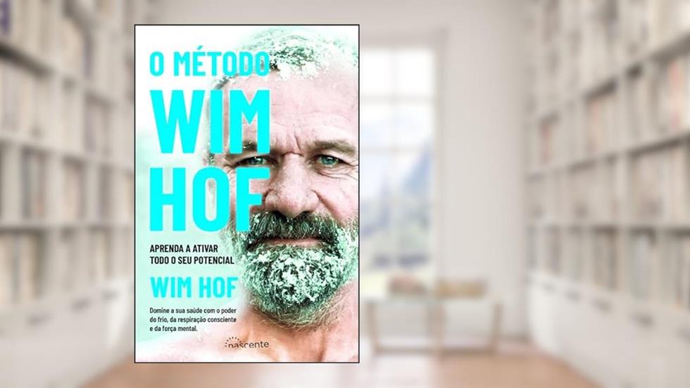 O Método Wim Hof, do autor Wim Hof
