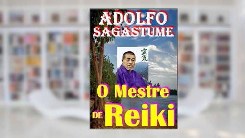 Capa de O Mestre de Reiki, do autor Adolfo Sagastume
