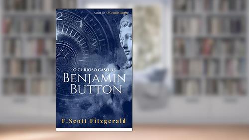 Capa de O Curioso Caso de Benjamin Button, do autor Francis Scott Fitzgerald