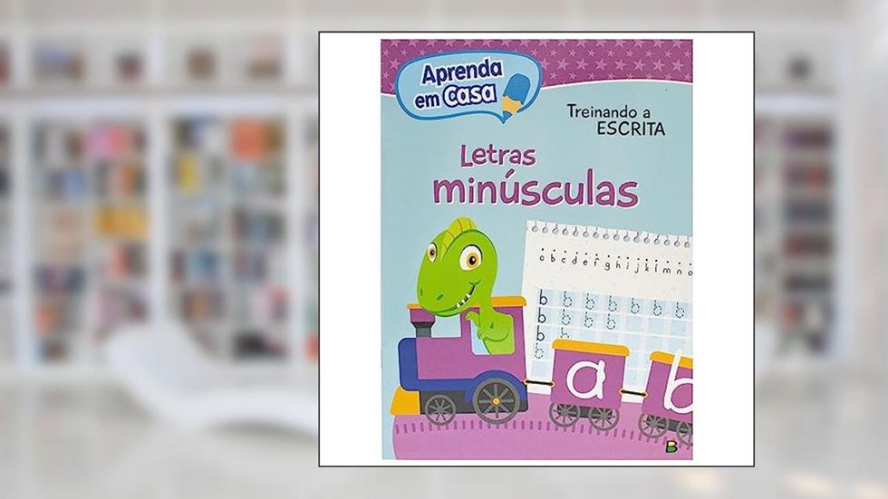 Aprenda em Casa Treinando a escrita: Letras Minúsculas, do autor Todolivro