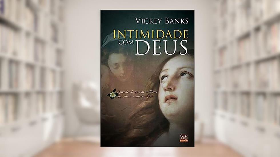 Intimidade com Deus, do autor Vickey Banks