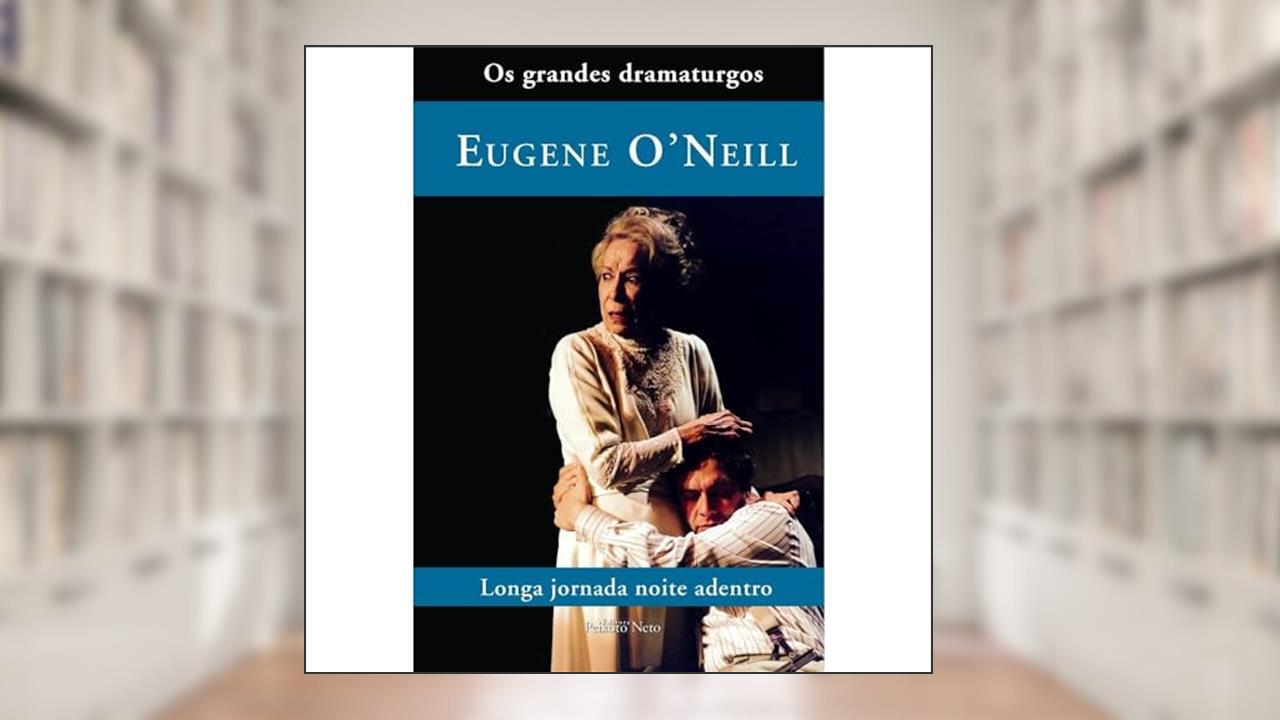 Longa jornada noite a dentro: 10, do autor Eugene Neill