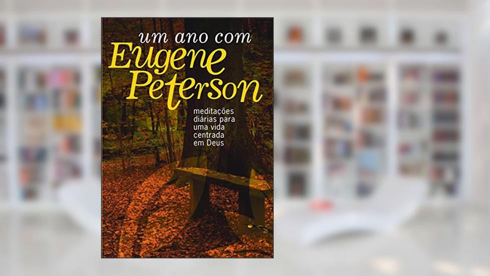 Um Ano com Eugene Peterson, do autor Eugene Peterson