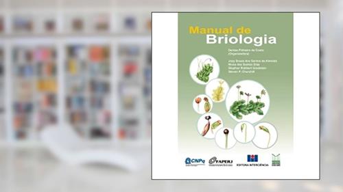 Capa de Manual de Briologia, do autor CNPQ; FAPERJ; Jardim Botânico do Rio de Janeiro