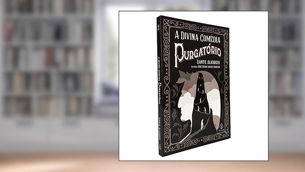 A Divina Comédia - Purgatório, do autor Dante Alighieri