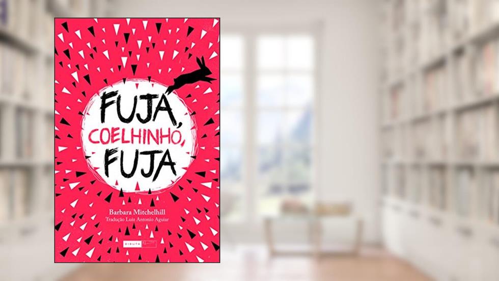 Fuja, coelhinho, fuja, do autor Barbara Mitchelhill