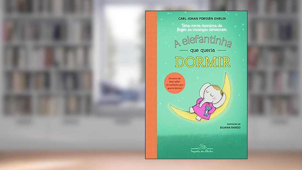 A elefantinha que queria dormir, do autor Carl-Johan Forssén Ehrlin