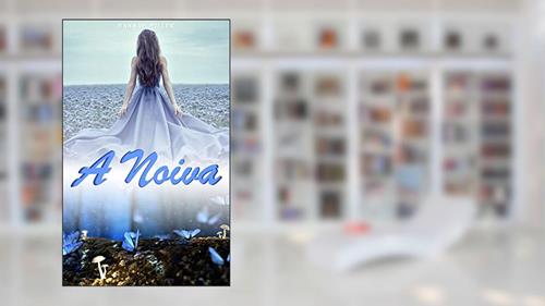 Capa de A Noiva, do autor Renata Müller; Nana Miller