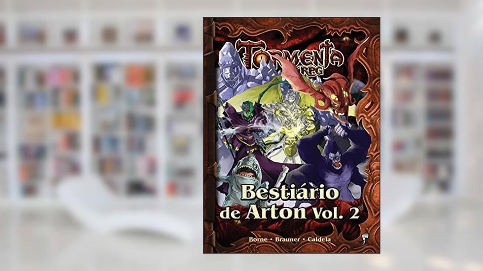 Bestiário de Arton - Volume 2, do autor Lucas Borne; Gustavo Brauner