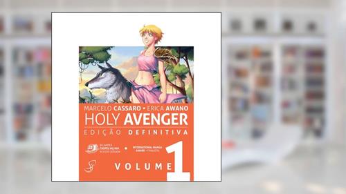 Capa de Holy Avenger - Edição Definitiva Vol.1 (Volume 1), do autor Erica Awano; Marcelo Cassaro