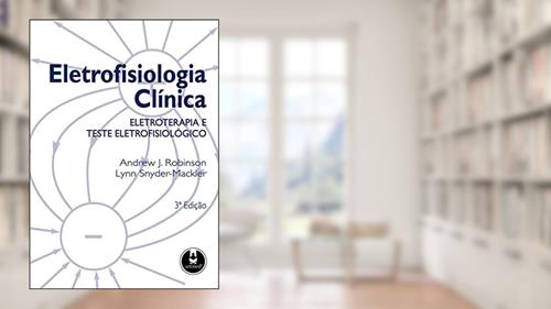 Capa de Eletrofisiologia Clinica 3Ed., do autor Andrew Robinson