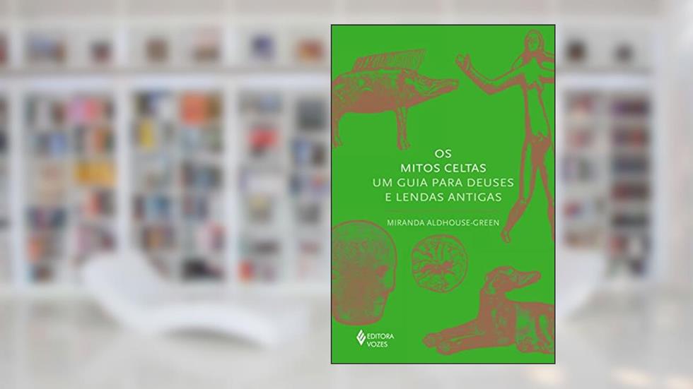 Os mitos celtas: Um guia para deuses e lendas antigas, do autor Miranda Aldhouse-Green