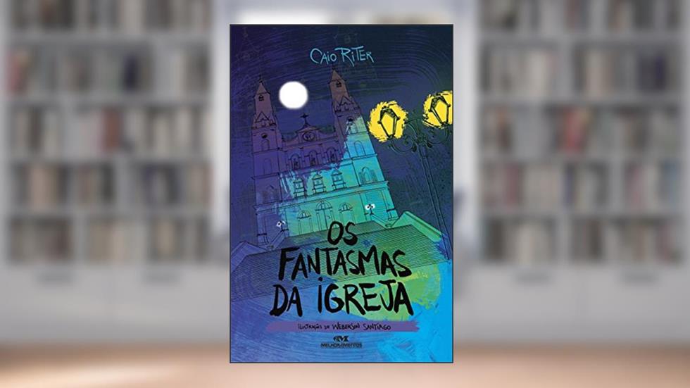 Os fantasmas da igreja (Os Sinistros Livro 2), do autor Caio Riter