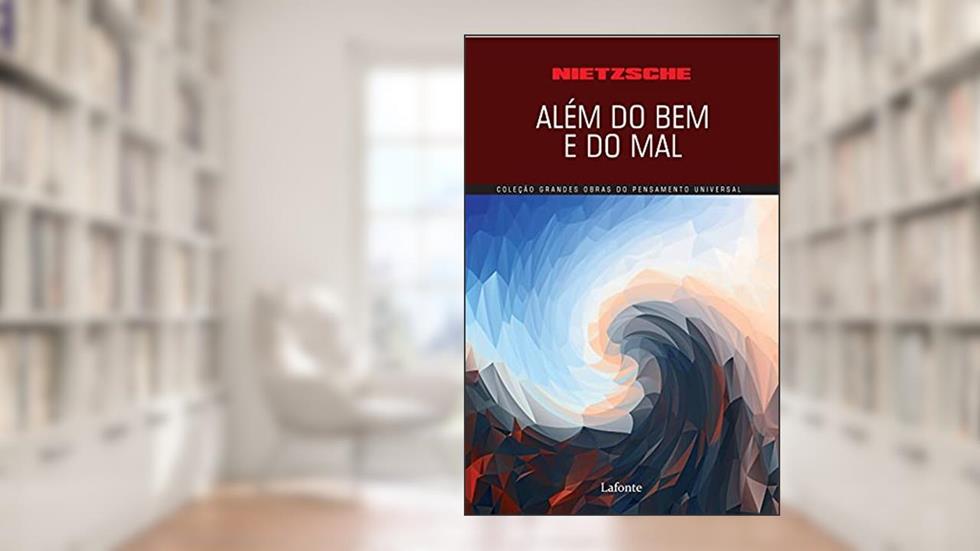 Além do bem e do mal, do autor Friedrich Wilhelm Nietzsche