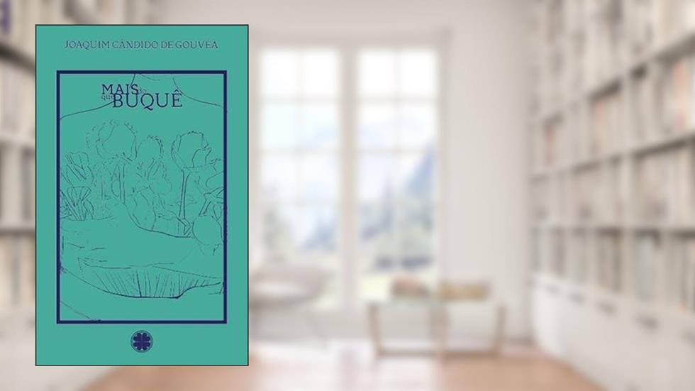 Mais do que buquê, do autor Joaquim Cândido de (Autor) Gouvêa