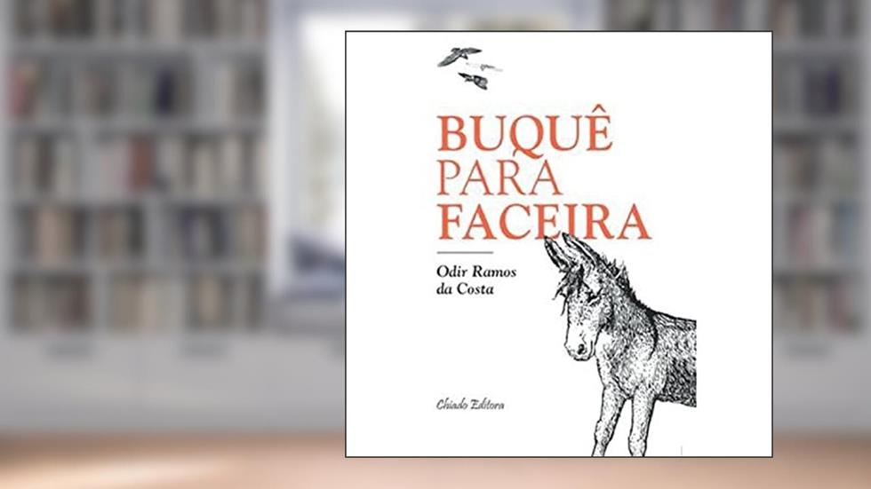 Buquê para Faceira, do autor Odir Ramos Da Costa