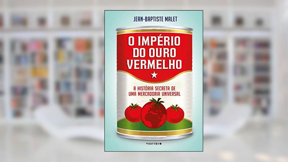 O império do ouro vermelho: A história secreta de uma mercadoria universal, do autor Jean-Baptiste Malet