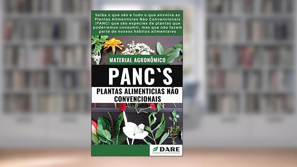 PANCS (Plantas Alimenticias Não Convencionais) | Importância, variedades e suas características, do autor DARE AGRO