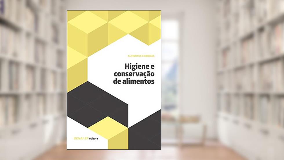 Higiene e Conservação de Alimentos, do autor SENAI-SP Editora