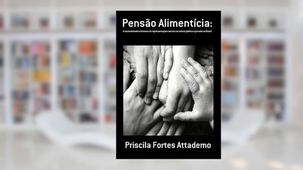 Pensao Alimenticia., do autor Priscila Fortes Attademo