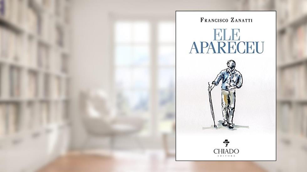 Ele Apareceu, do autor Francisco Zanatti