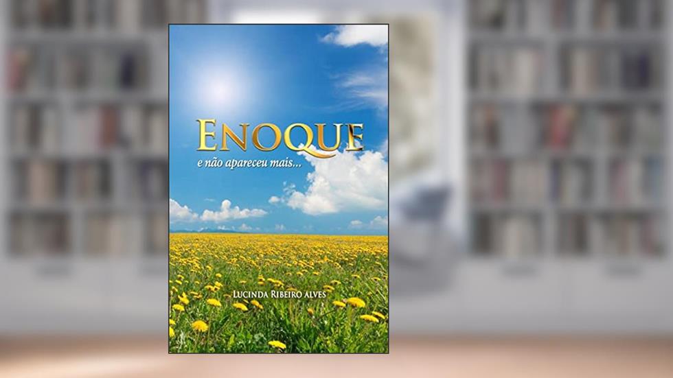 Enoque: e não apareceu mais..., do autor Lucinda Ribeiro Alves