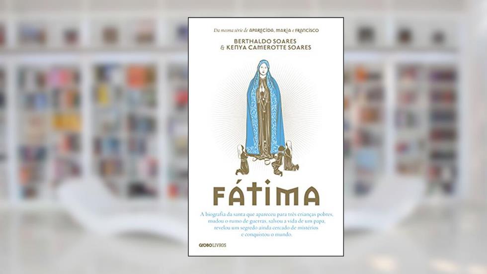 Fátima, do autor Berthaldo Soares; Kenya Camerotte Soares