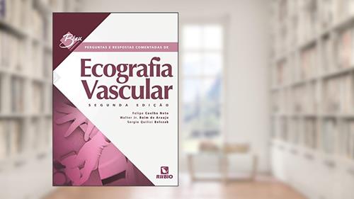 Capa de Perguntas e Respostas Comentadas de Ecografia Vascular, do autor Felipe Coelho Neto; Walter Jr. Boim de Araujo; Sergio Quilici Belczak