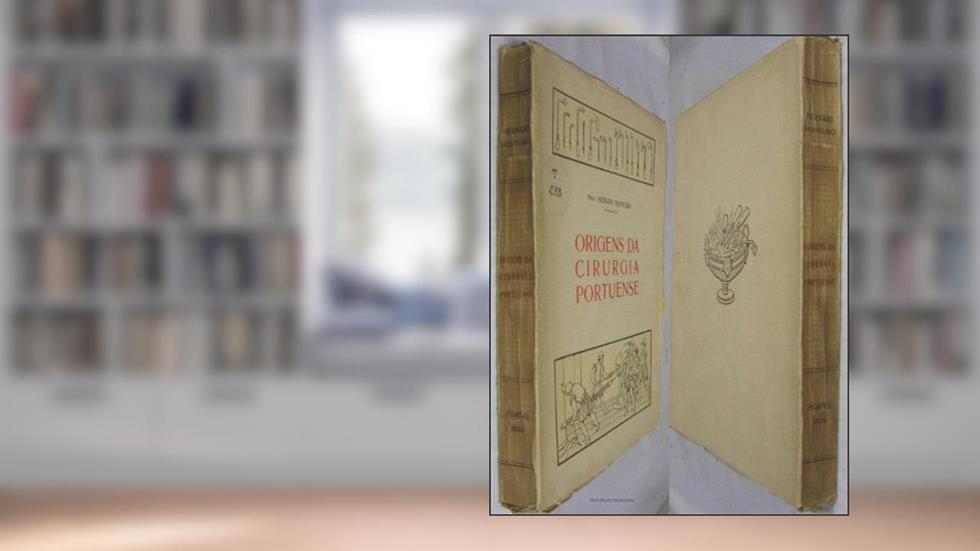 Origens da Cirurgia Portuense, do autor Hernani Monteiro