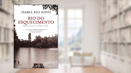 Capa de Rio do Esquecimento, do autor Isabel Rio Novo