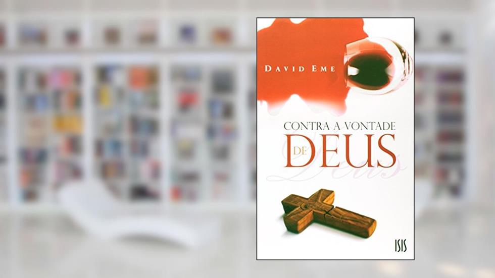 Contra Vontade de Deus, do autor David Eme