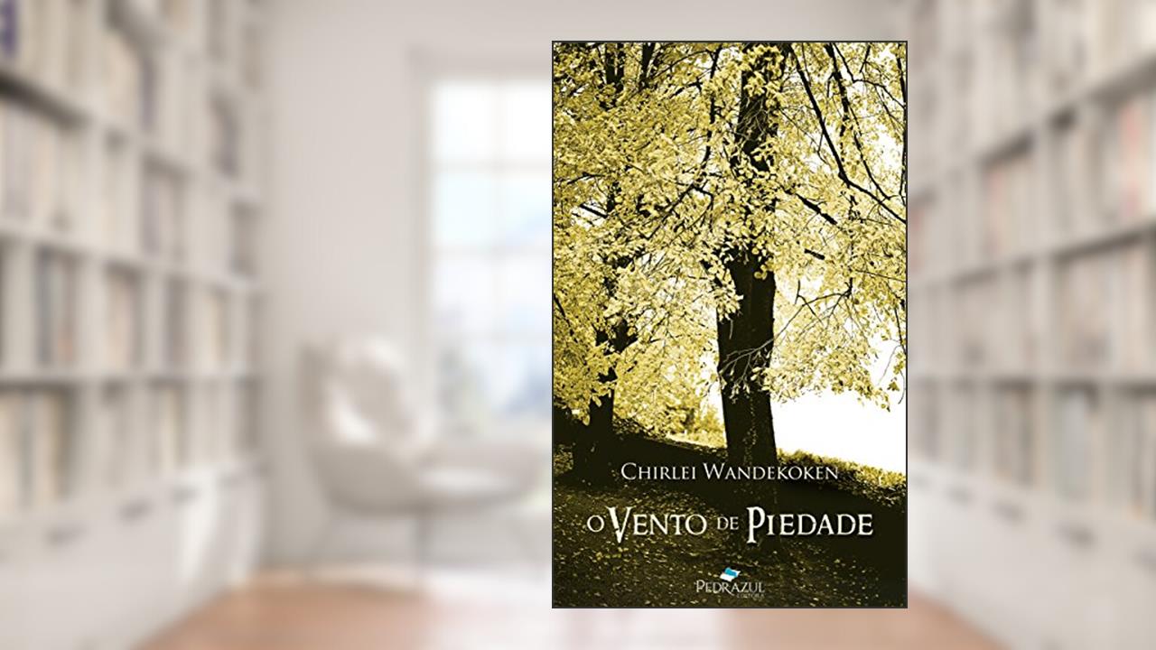 O Vento de Piedade: Uma história baseada em um fato real, do autor Chirlei Wandekoken