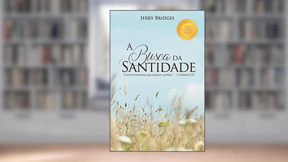 A busca da santidade, do autor Jerry Bridges