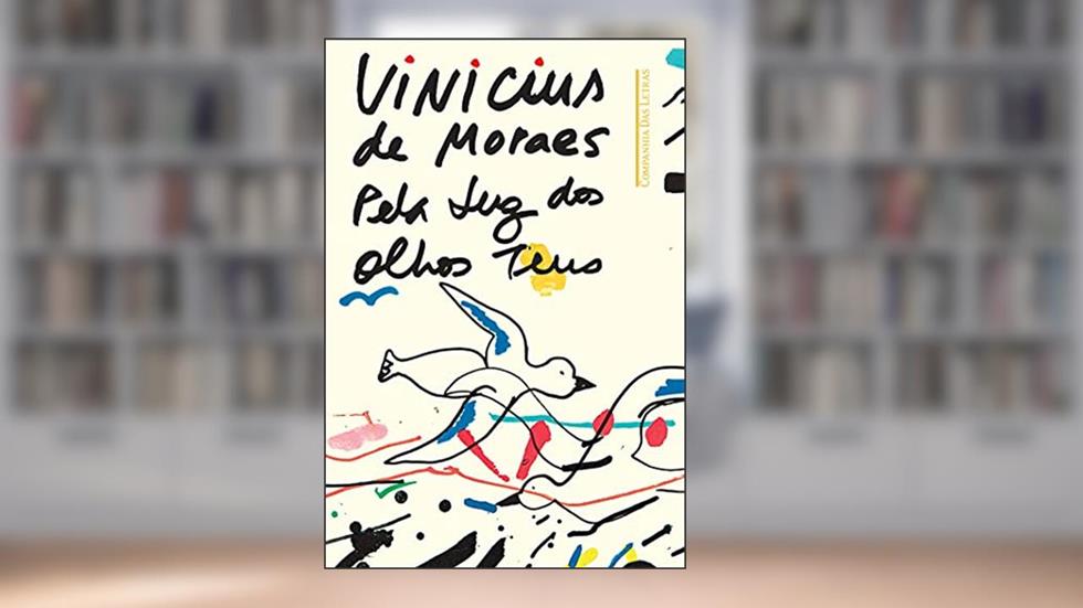 Pela luz dos olhos teus, do autor Vinicius de Moraes