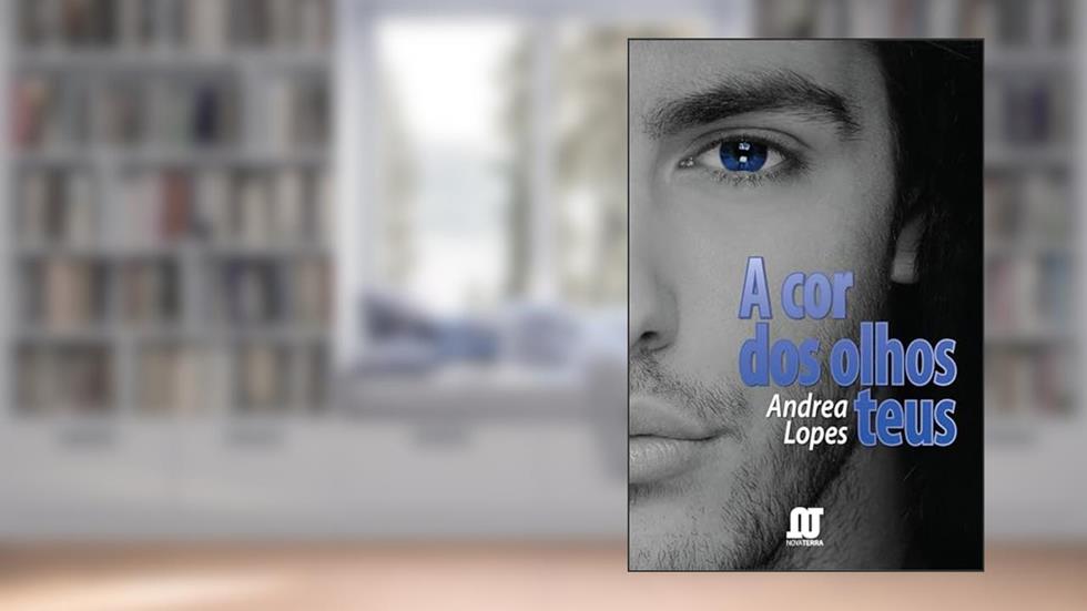 A cor dos olhos teus, do autor Andrea Lopes