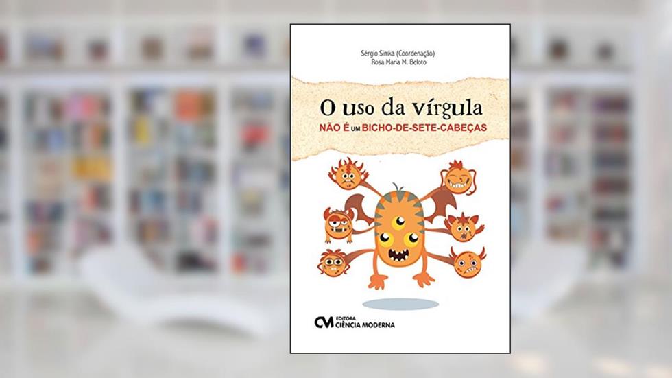 USO DA VIRGULA NAO E UM BICHO-DE-SETE-CABEÇAS, O, do autor SERGIO SIMKA