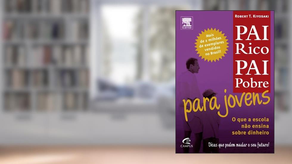 Pai Rico, Pai Pobre Para Jovens, do autor Kiyosaki, Robert T.^Lechter, Sharon L.
