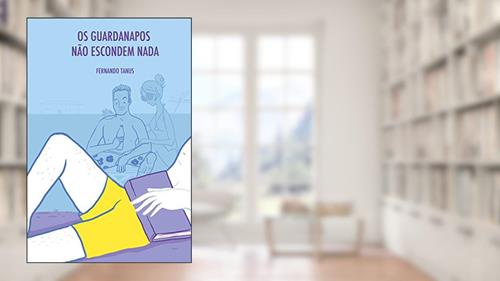 Capa de Os Guardanapos Não Escondem Nada, do autor Fernando Tanus