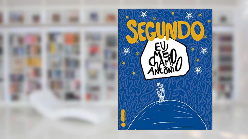 Segundo Eu Me Chamo Antônio, do autor Pedro Gabriel