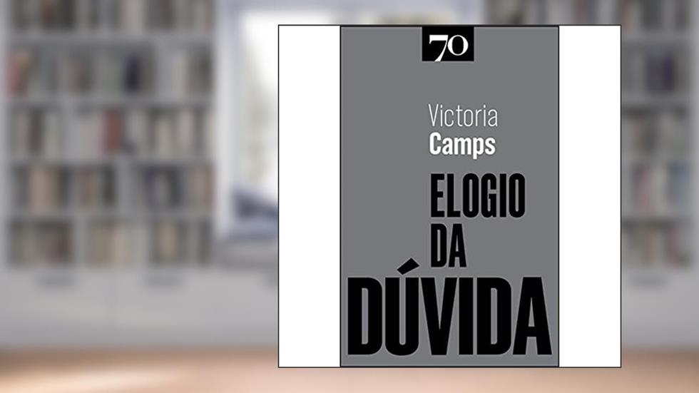 Elogio da Dúvida, do autor Victoria Camps