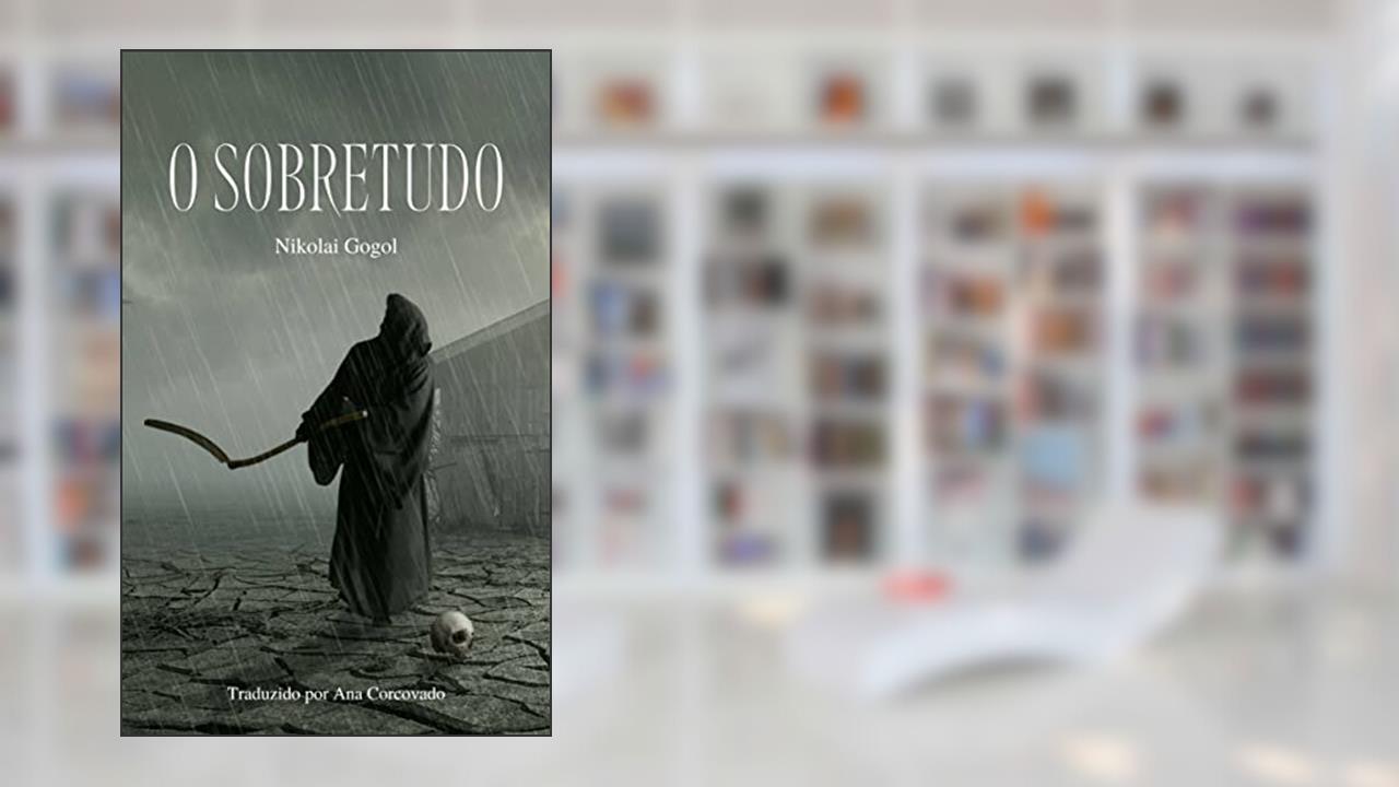 O Sobretudo, do autor Nikolai Gogol
