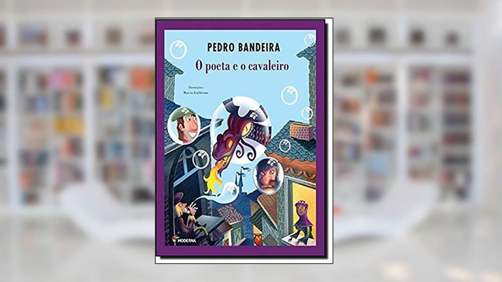 O poeta e o cavaleiro, do autor Pedro Bandeira