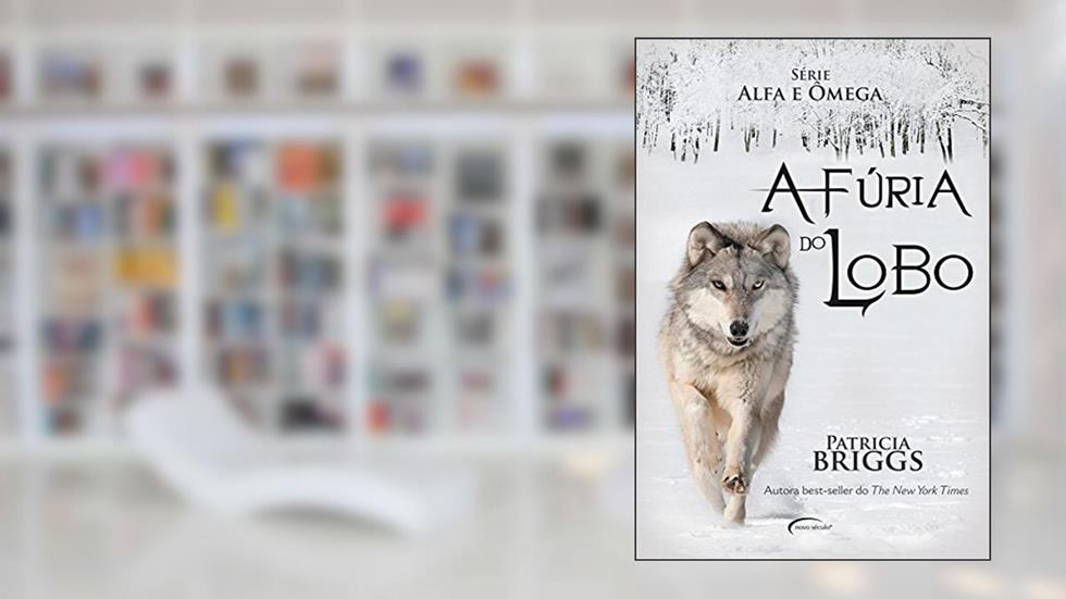 FURIA DO LOBO - SERIE ALFA E OMEGA, do autor PATRICIA BRIGGS