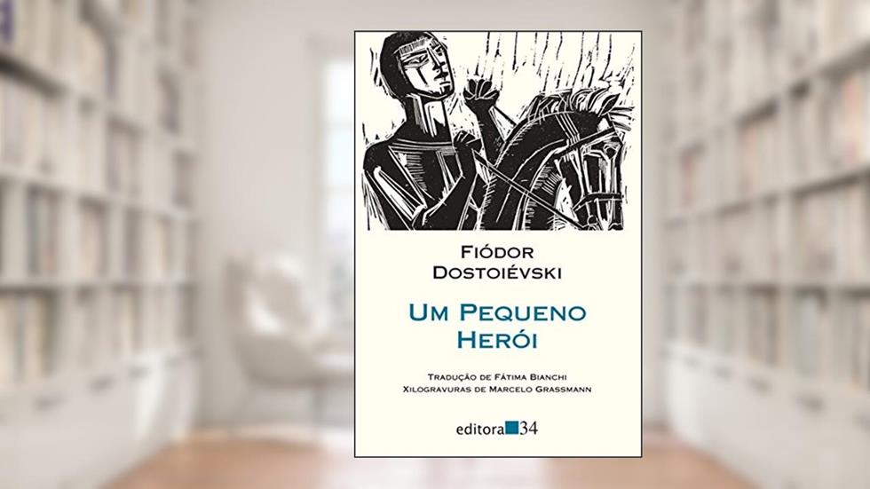 Um pequeno herói, do autor Fiódor Dostoiévski
