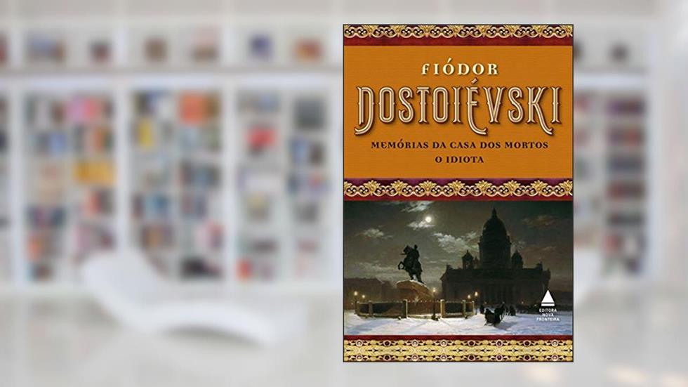 Box - Fiódor Dostoiévski: Memórias da casa dos mortos e O idiota, do autor Fiódor Dostoiévski