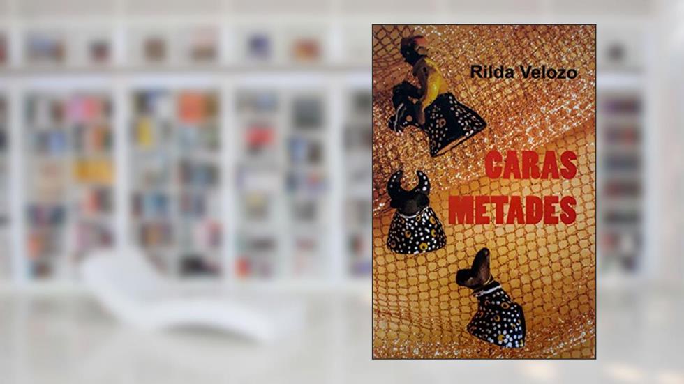 Caras Metades, do autor Rilda Velozo