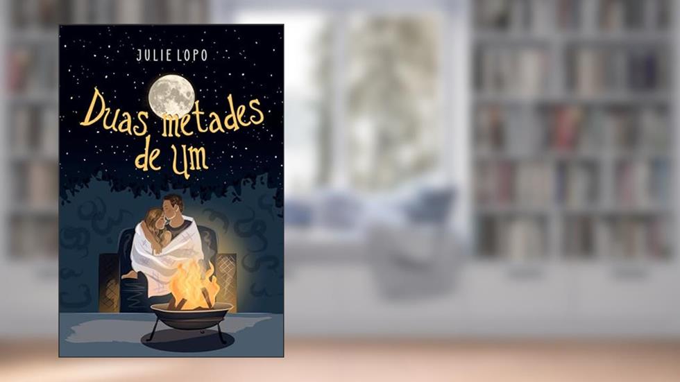 Duas Metades De Um, do autor Julie Lopo