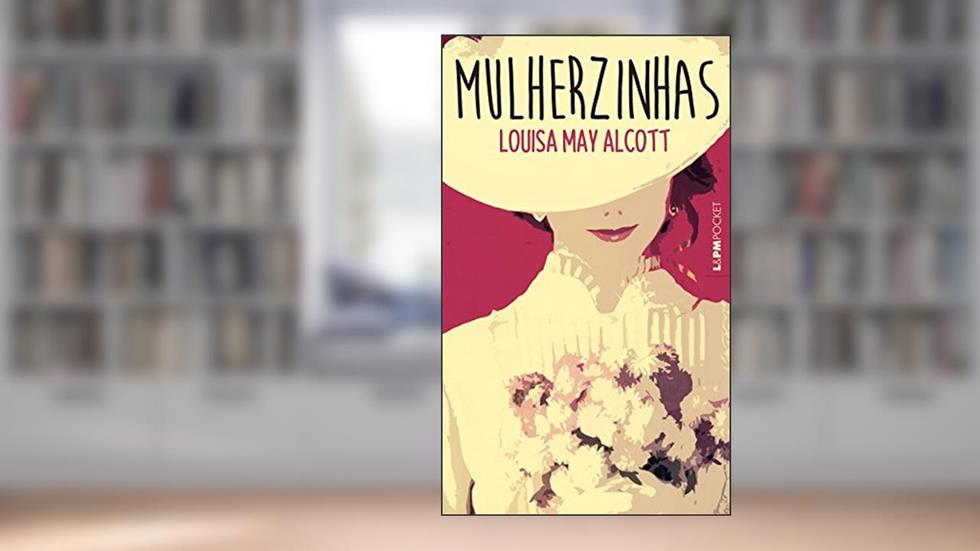 Mulherzinhas, do autor Louisa May Alcott
