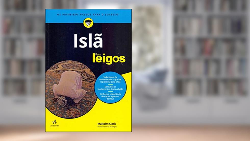 Islã Para Leigos, do autor Malcolm Clark