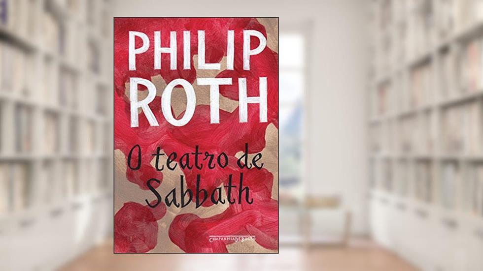 O teatro de Sabbath, do autor Philip Roth